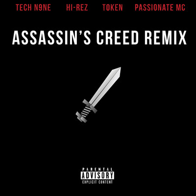 シングル/Assassins Creed (feat. Tech N9ne, Token & Passionate MC) [Remix]/Forever M.C. & Hi-Rez