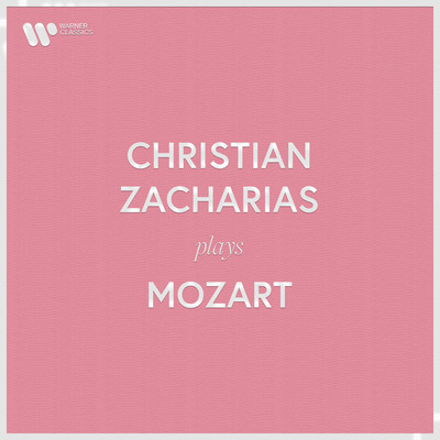 アルバム/Christian Zacharias Plays Mozart/Christian Zacharias