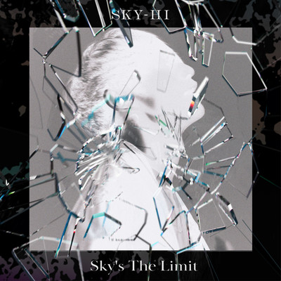 シングル/Sky's The Limit/SKY-HI