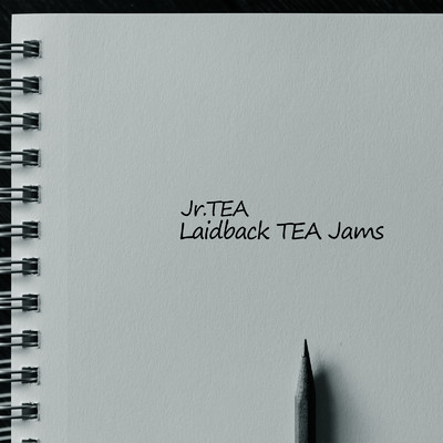 シングル/Laidback TEA Jams/Jr.TEA