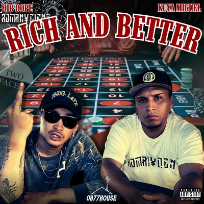 RICH AND BETTER (feat. KUYA MIGUEL)/HIP DOPE