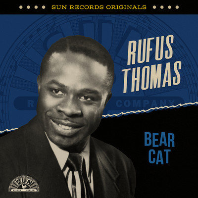 アルバム/Sun Records Originals: Bear Cat/Rufus Thomas