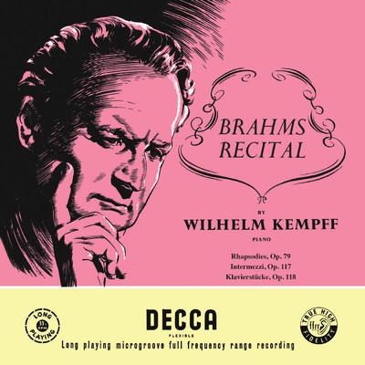 Brahms: Rhapsodies, Op. 79; Intermezzi, Op. 117; Six Piano Pieces, Op. 118 (Wilhelm Kempff: Complete Decca Recordings, Vol. 10)/ヴィルヘルム・ケンプ