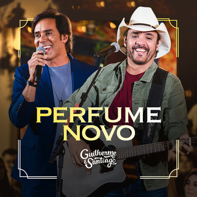 アルバム/Perfume Novo (Ao Vivo)/Guilherme & Santiago