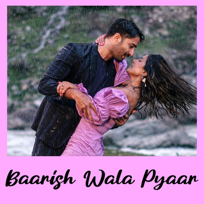アルバム/Baarish Wala Pyaar/Various Artists