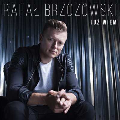 Juz Wiem/Rafal Brzozowski