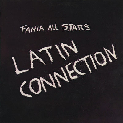 アルバム/Latin Connection/Fania All Stars