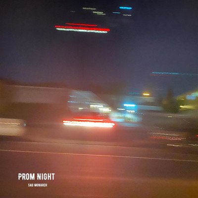 シングル/Prom Night/Sad Monarch