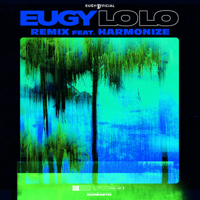 シングル/LoLo (Remix) [feat. Harmonize]/Eugy