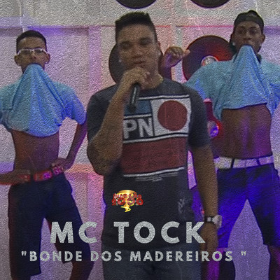 Bonde dos Madereiros/Mc Tock & Furacao 2000