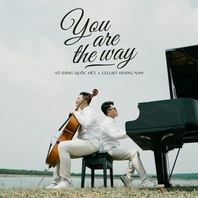 シングル/You Are The Way/Vu Dang Quoc Viet／Cellist Hoang Nam