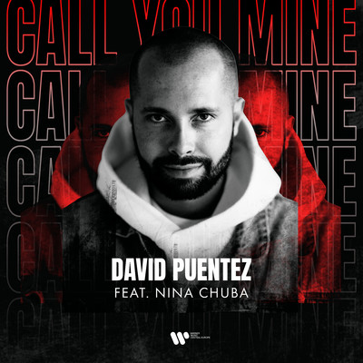 シングル/Call You Mine (feat. Nina Chuba)/David Puentez
