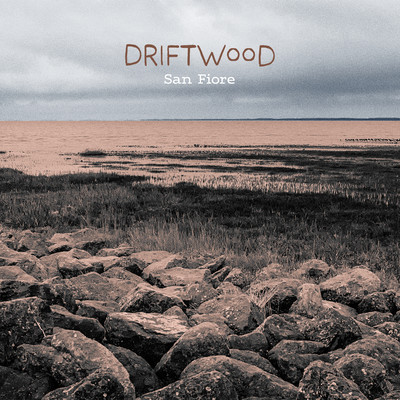 Driftwood/San Fiore