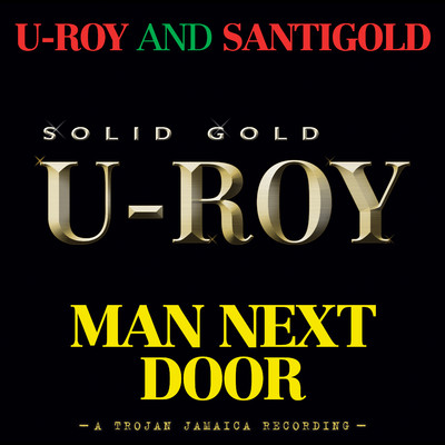 Man Next Door (feat. Santigold)/U-Roy