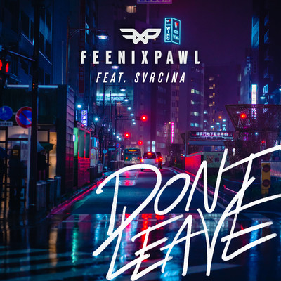 シングル/Don't Leave (feat. SVRCINA)/Feenixpawl
