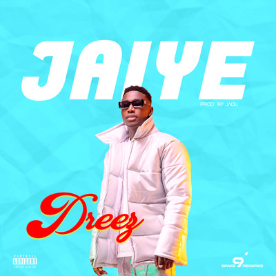 Jaiye/Dreez