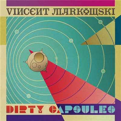 Dirty Capsules/Vincent Markowski