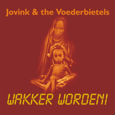 アルバム/Wakker Worden！/Jovink & The Voederbietels