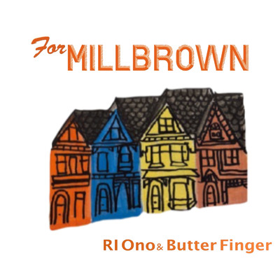 アルバム/For Millbrown/RI Ono & Butter Finger