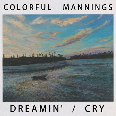 アルバム/DREAMIN' ／ CRY/Colorful Mannings