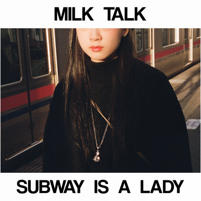 シングル/Subway is a Lady/Milk Talk