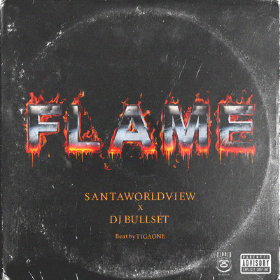 シングル/FLAME/SANTAWORLDVIEW & DJ BULLSET