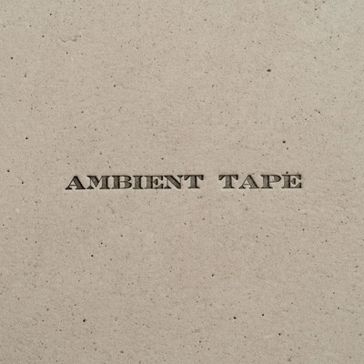 アルバム/AMBIENT TAPE/munero