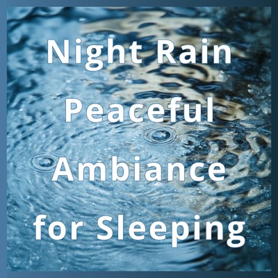 シングル/Raindrops of Calm (効果音 雨)/Healing Sounds for Deep Sleep