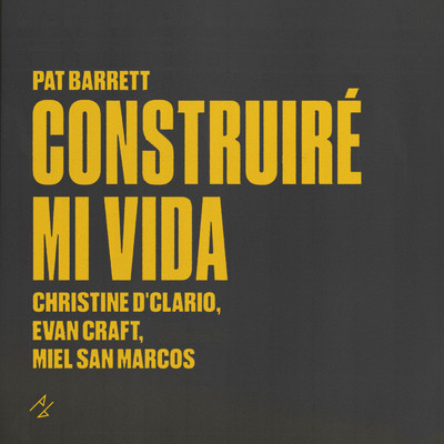アルバム/Construire Mi Vida/Pat Barrett