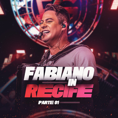 Fabiano In Recife Parte 1 (Explicit)/Fabiano Guimaraes