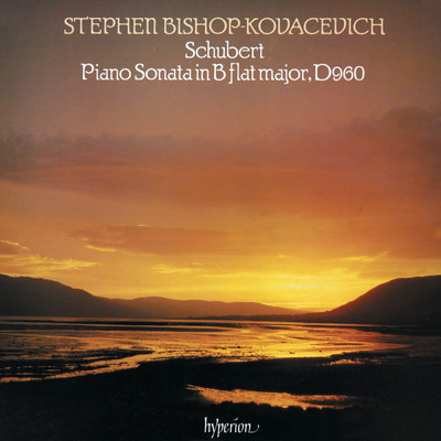 Schubert: Piano Sonata No. 21 in B-Flat, D. 960/スティーヴン・コヴァセヴィチ