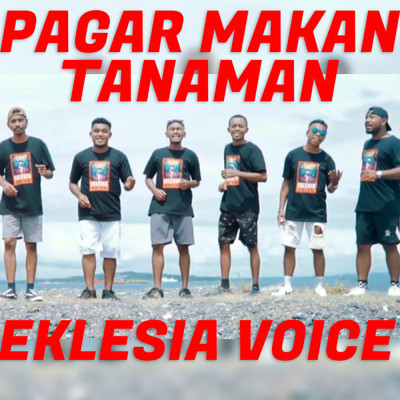 Pagar Makan Tanaman/Eklesia Voice