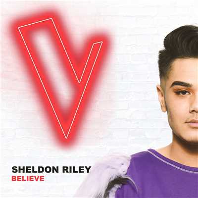 シングル/Believe (The Voice Australia 2018 Performance ／ Live)/Sheldon Riley