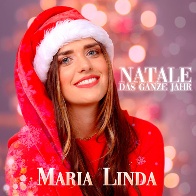Natale das ganze Jahr/Maria Linda