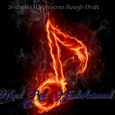 Rough Draft (feat. Richie Rich)/2v the G.O.D.