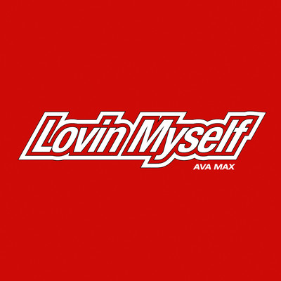 シングル/Lovin Myself/Ava Max