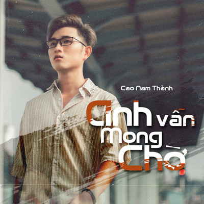 アルバム/Anh Van Mong Cho/Cao Nam Thanh