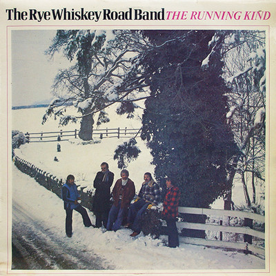 アルバム/The Running Kind/The Rye Whiskey Road Band