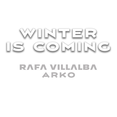 WINTER IS COMING (Vivaldi Techno Rave)/Rafa Villalba & Arko