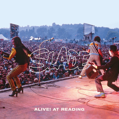 Cum On Feel the Noize (Alive！ At Reading) [Live]/Slade
