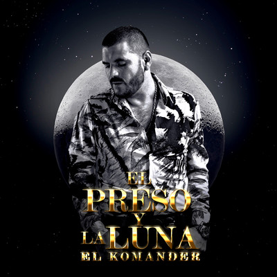 シングル/El Preso Y La Luna/El Komander
