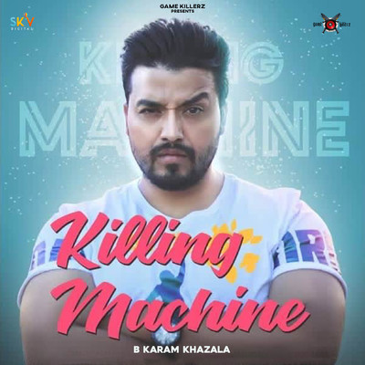Killing Machine/B Karm Khazala