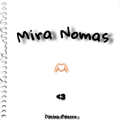 Mira Nomas ＜3/Dorian Guerra