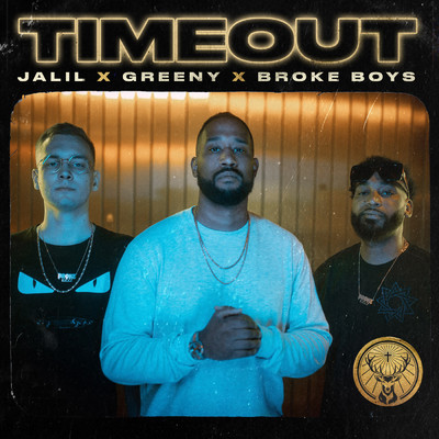 Timeout (Explicit)/Jalil／Greeny／Broke Boys