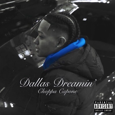Dallas Dreamin'/Choppa Capone