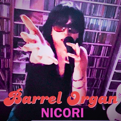 Barrel Organ/NICORI