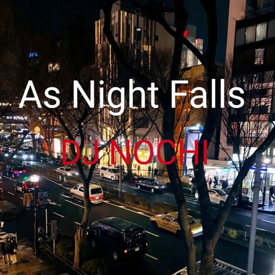 シングル/As Night Falls/DJ NOCHI