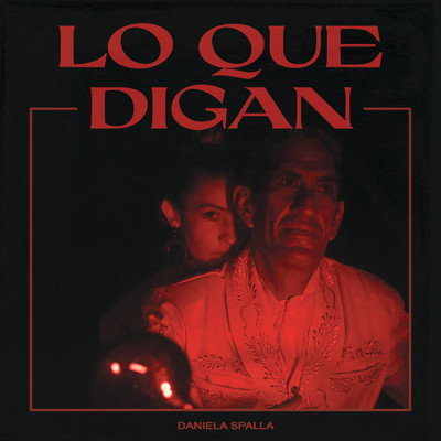 シングル/Lo Que Digan/Daniela Spalla