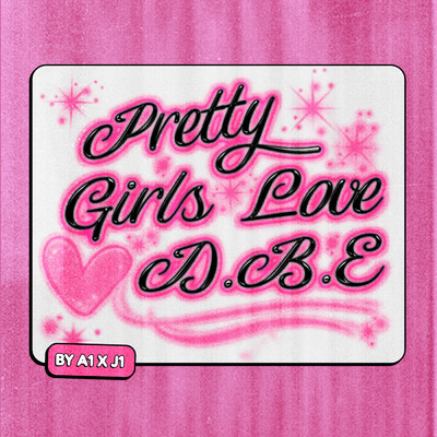 Pretty Girls Love DBE (Clean)/A1 x J1
