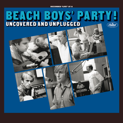 アルバム/The Beach Boys' Party！ Uncovered And Unplugged/ビーチ・ボーイズ